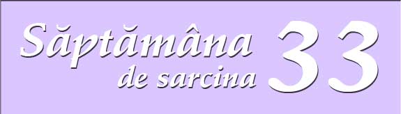 Saptamana 33 de sarcina