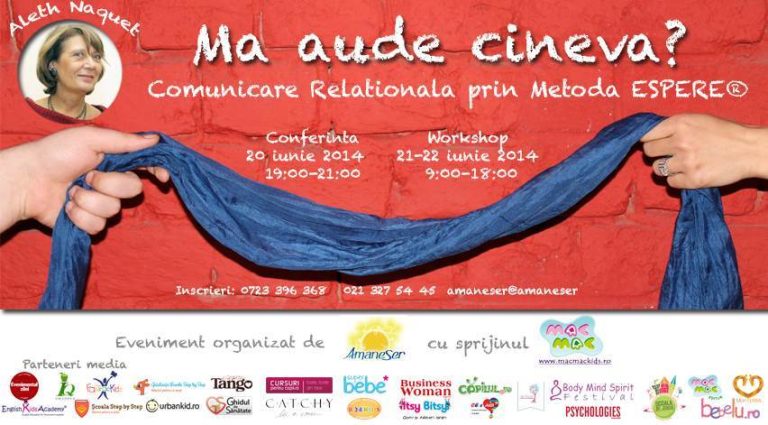 Ma aude cineva ?  Conferinta si Workshop de Comunicare Relationala prin Metoda ESPERE®