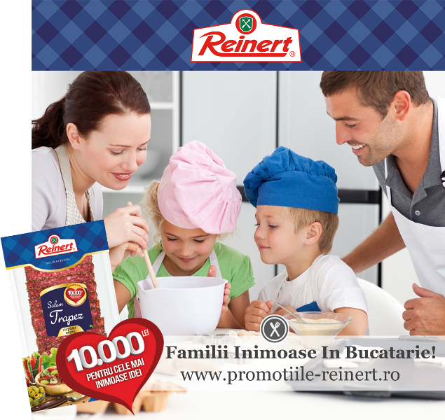 Reinert premiaza familiile inimoase in bucatarie!