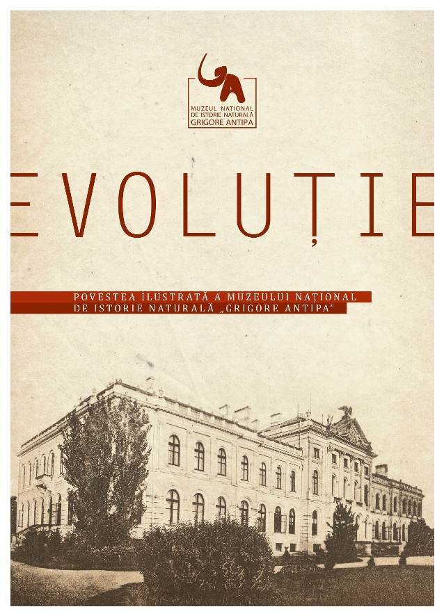 EVOLUȚIE: povestea ilustrată în imagini a Muzeului Național de Istorie Naturală „Grigore Antipa”