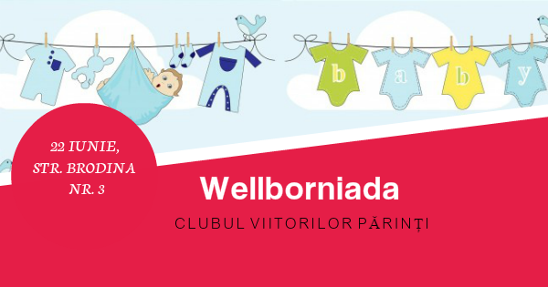 Wellborniada –  Clubul viitorilor părinți