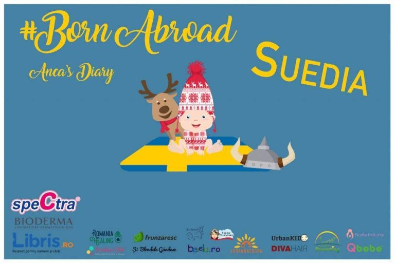 BORN ABROAD – NAȘTEREA ÎN SUEDIA