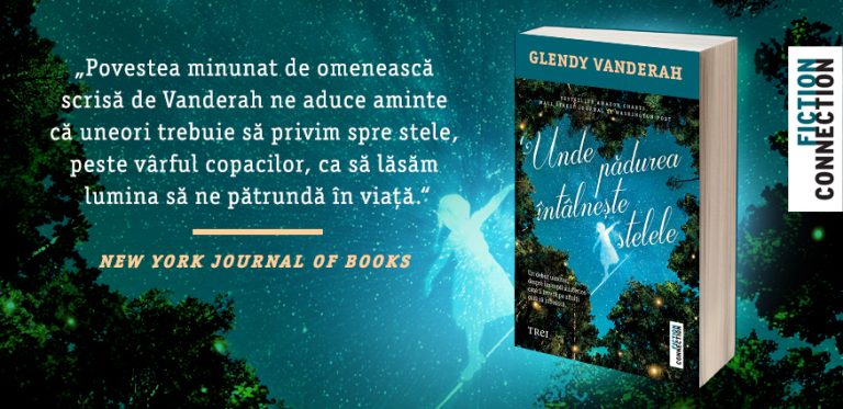 Recomandare lectură: Unde pădurea întâlnește stelele – Glendy Vanderah