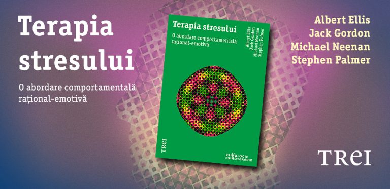 Terapia stresului. O abordare comportamentală rațional-emotivă (REBT)