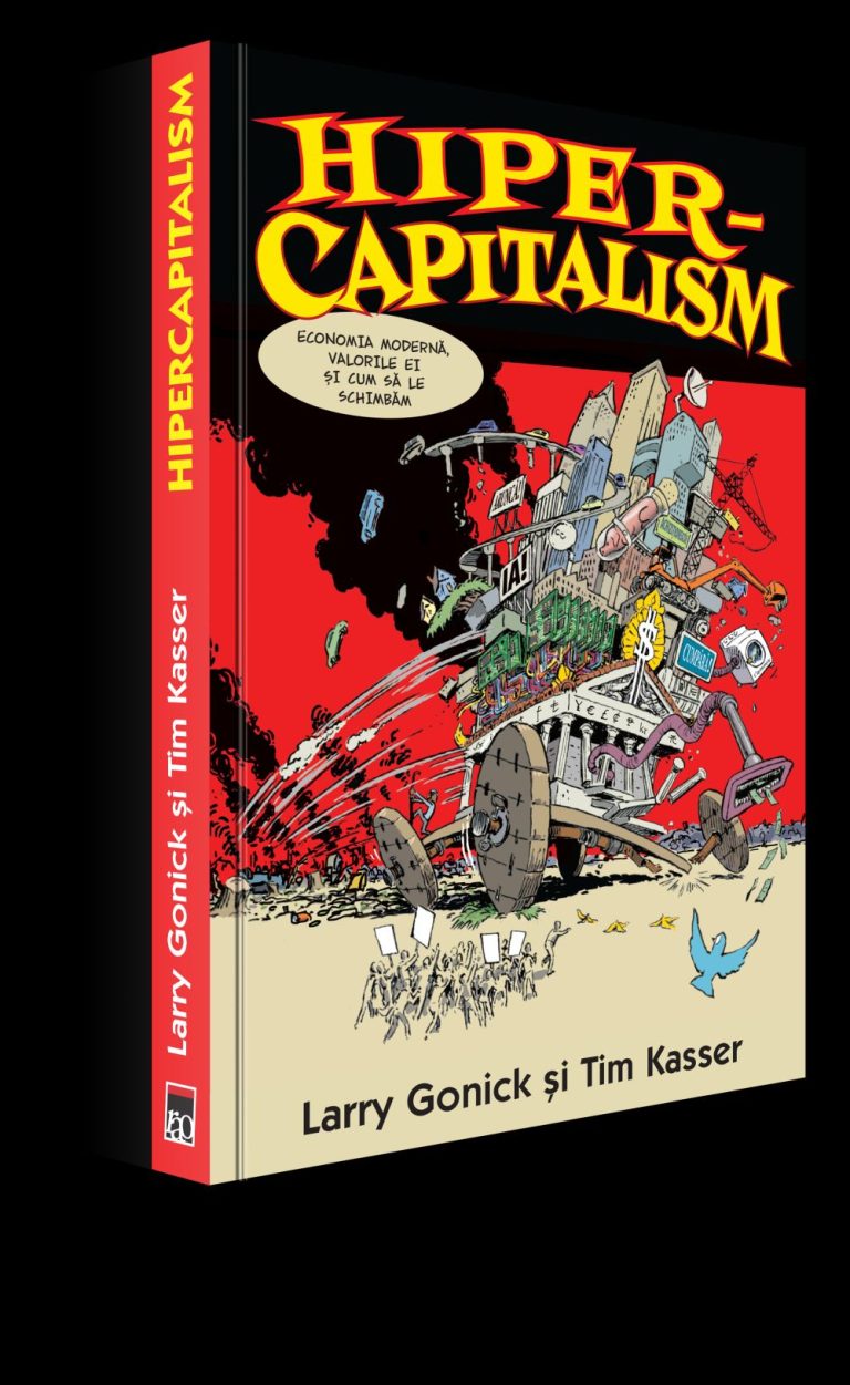 Recomandare de lectură: Volumul de benzi desenate Hipercapitalism – Larry Gonick, Tim Kasser